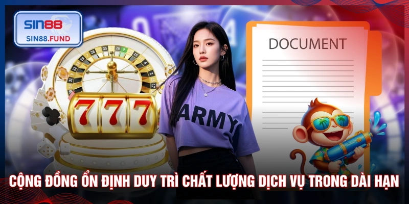 Cộng đồng ổn định duy trì chất lượng dịch vụ trong dài hạn