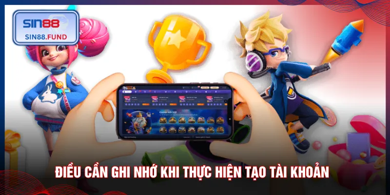 Điều cần ghi nhớ khi thực hiện tạo tài khoản