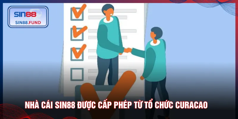 Nhà cái SIN88 được cấp phép từ tổ chức Curacao 