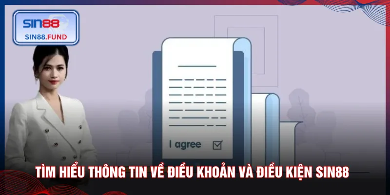 Tìm hiểu thông tin về điều khoản và điều kiện SIN88